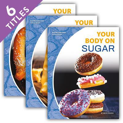 Nutrition and Your Body (Set) 1532118813 Book Cover