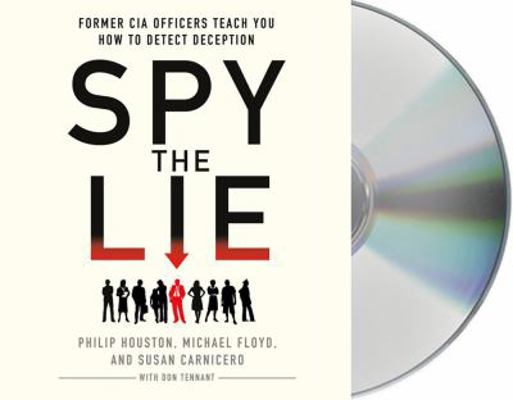 Spy the Lie: Former CIA Officers Teach You How ... 1427221758 Book Cover