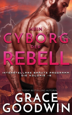 Mein Cyborg, der Rebell [German] 1795902396 Book Cover