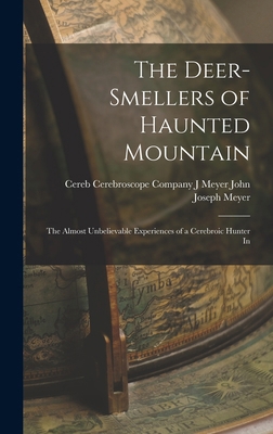 The Deer-smellers of Haunted Mountain: The Almo... 1016657757 Book Cover