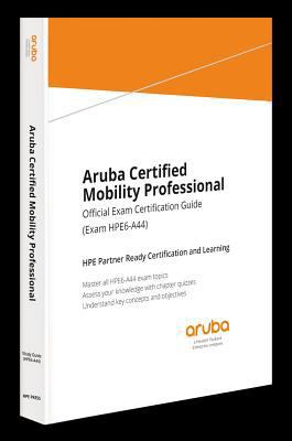 Aruba Certified Mobility Professional: Official... 1942741766 Book Cover