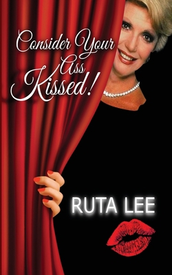 Consider Your Ass Kissed 1735383449 Book Cover