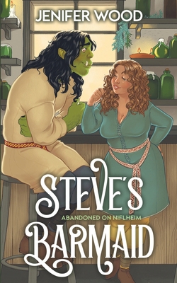 Steve's Barmaid: A High-Steam Low-Angst Monster... B0DCT867KX Book Cover