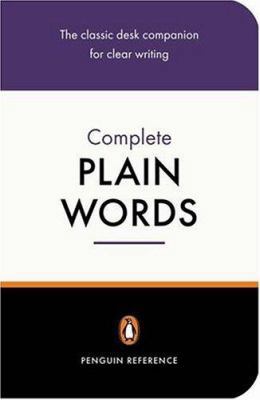 Complete Plain Words 3rd Edition 0140511997 Book Cover