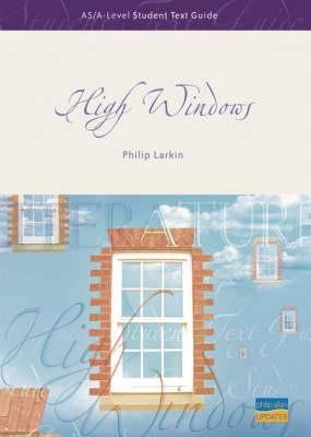 "High Windows": AS/A-level Student Text Guide (... 184489214X Book Cover
