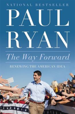 The Way Forward: Renewing the American Idea 1455557579 Book Cover