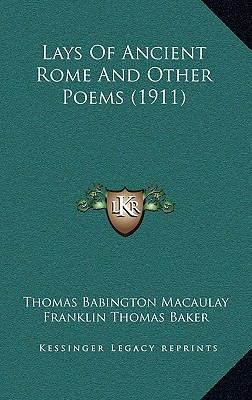 Lays Of Ancient Rome And Other Poems (1911) 1166650537 Book Cover