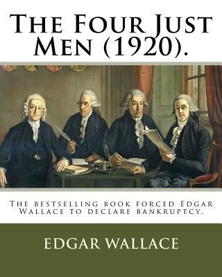 The Four Just Men (1920).: The bestselling book... 1720308241 Book Cover