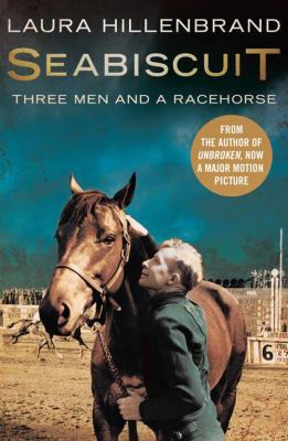 Seabiscuit: The True Story of Three Men and a R... 1841150924 Book Cover