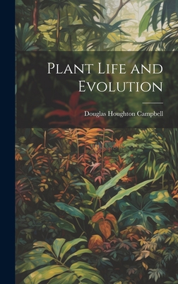 Plant Life and Evolution 1020924012 Book Cover