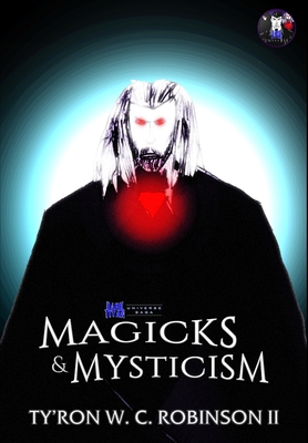 Magicks & Mysticism B0BF46PPTH Book Cover