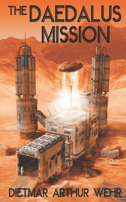 The Daedalus Mission: A Battle For Mars novel B0BGN87HVT Book Cover