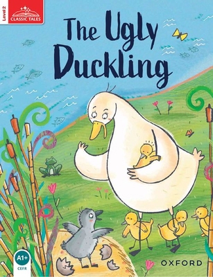 Classic Tales: Ugly Duckling Beginner Level 2 0194239144 Book Cover