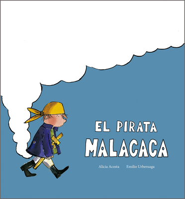 El Pirata Malacaca [Spanish] B0FJDBBMRT Book Cover