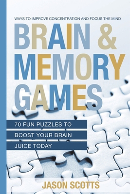 Brain and Memory Games: 70 Fun Puzzles to Boost... B0DVH2K3FW Book Cover