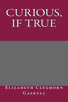 Curious, If True 149292332X Book Cover