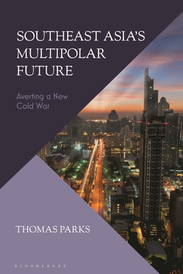 Southeast Asia's Multipolar Future: Averting a ... 1350270784 Book Cover