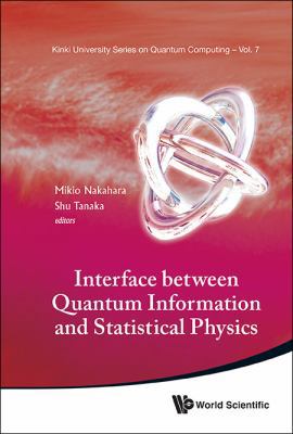 Interface Betw Quantum Info & Stat Phys 9814425273 Book Cover