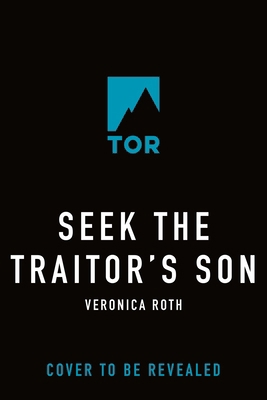 Seek the Traitor's Son 1250347904 Book Cover