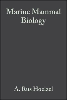 Marine Mammal Biology: An Evolutionary Approach 0632052325 Book Cover