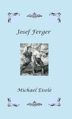 Josef Ferger [German] 0973470380 Book Cover