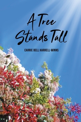 A Tree Stands Tall B0F1JQG4C6 Book Cover