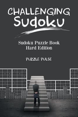 Challenging Sudoku: Sudoku Puzzle Book Hard Edi... 0228206294 Book Cover