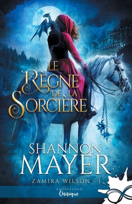 Le règne de la sorcière: Zamira Wilson, T1 [French] B0BBQ8HQ4H Book Cover