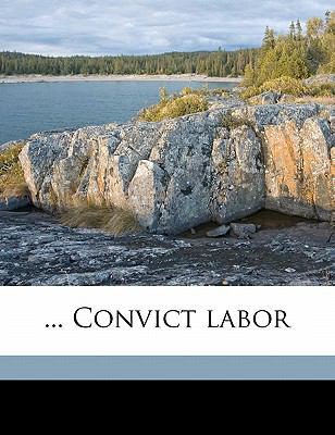 ... Convict labor 1176279343 Book Cover