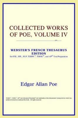 Collected Works of Poe, Volume IV (Webster's Fr... [French] 0497255960 Book Cover
