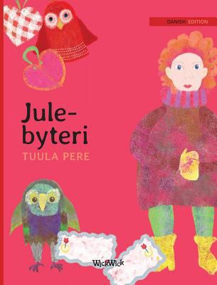 Jule-bytteri: Danish Edition of "Christmas Swit... [Danish] 9523570382 Book Cover
