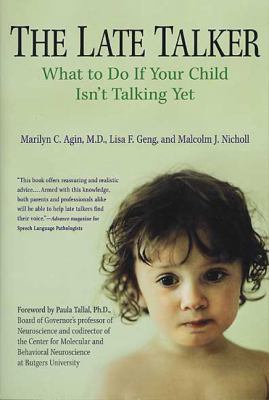 The Late Talker: What to Do If Your Child Isn't... 0312309244 Book Cover