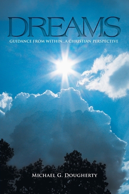 Dreams: Guidance from Within... A Christian Per... 1637848218 Book Cover