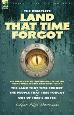 The Complete Land That Time Forgot: All Three C... 1846772192 Book Cover