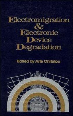 Electromigration and Electronic Device Degradation 0471584894 Book Cover