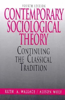 Contemporary Sociological Theory: Continuing th... 013036245X Book Cover