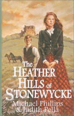 The Heather Hills of Stonewycke [Large Print] 078624724X Book Cover