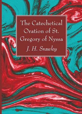 The Catechetical Oration of St. Gregory of Nyssa B0CV55M1JR Book Cover