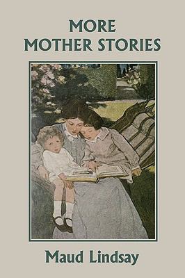 More Mother Stories (Yesterday's Classics) 1599151685 Book Cover