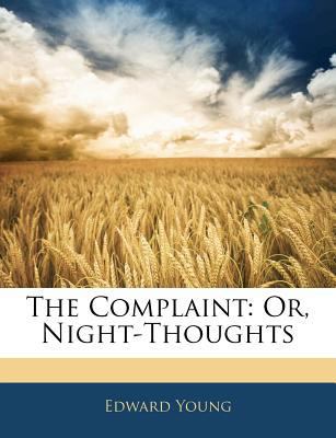 The Complaint: Or, Night-Thoughts 1143459229 Book Cover