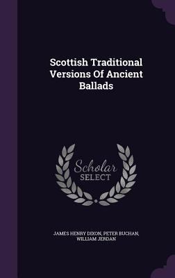 Scottish Traditional Versions of Ancient Ballads 1340620197 Book Cover