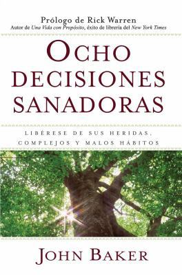 Ocho Decisiones Sanadoras (Life's Healing Choic... [Spanish] 1416578285 Book Cover