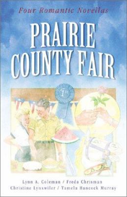Prairie County Fair: A Change of Heart/After th... 1586605542 Book Cover