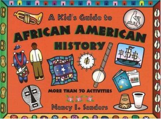 A Kid's Guide to African American History 155652417X Book Cover