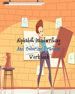 Alphabet Handwriting And Coloring Practice Work... 1710212039 Book Cover