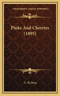 Pinks And Cherries (1895) 1167098153 Book Cover