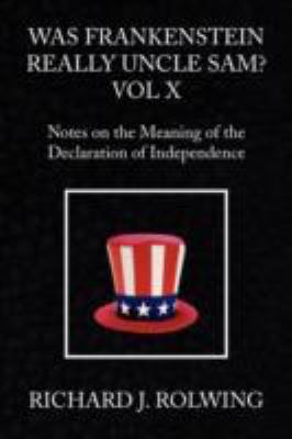 Was Frankenstein Really Uncle Sam? Vol X 1436360358 Book Cover