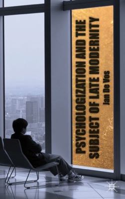 Psychologization and the Subject of Late Modernity 0230308465 Book Cover