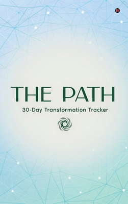 The Path: Your 30-Day Transformation Tracker B0G93CFMJ8 Book Cover