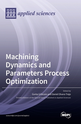 Machining Dynamics and Parameters Process Optim... 3036502947 Book Cover